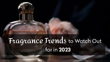 Fragrance Trends to Watch Out for in 2023