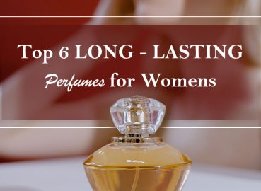 Top 6 Long-lasting Perfumes for Women