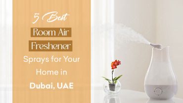 5 Best Room Air Freshener Sprays for Your Home in Dubai, UAE