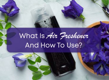 What is Air Freshener And How To Use?