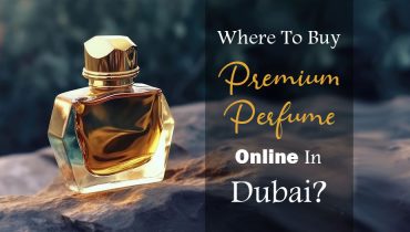 Where To Buy Premium Perfume Online In Dubai?