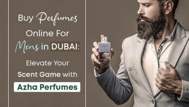 Buy Perfumes Online for Men in Dubai: Elevate Your Scent Game with Azha Perfumes